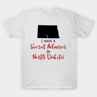 Secret Admirer in North Dakota T-Shirt